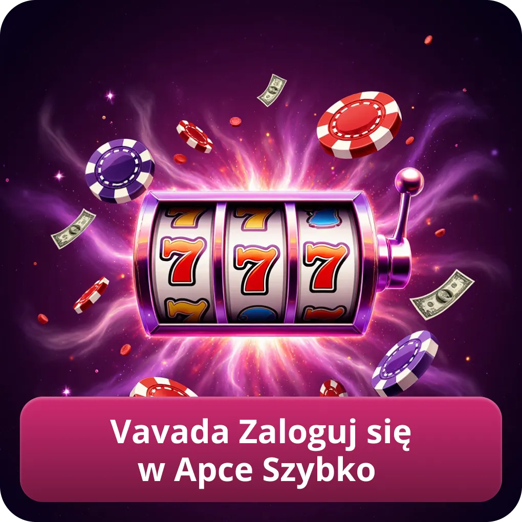 Vavada Zaloguj się w Apce Szybko