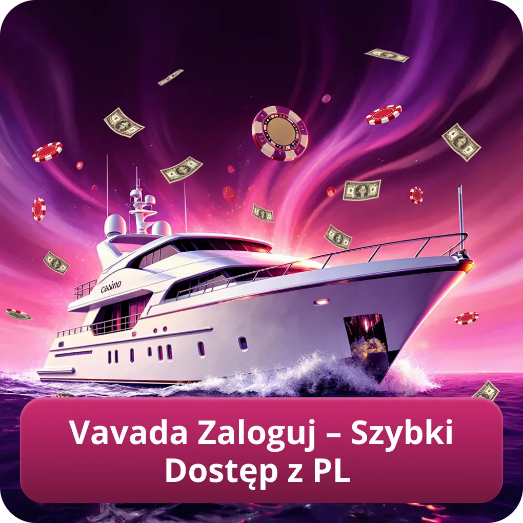 Vavada Zaloguj – Szybki Dostęp z PL